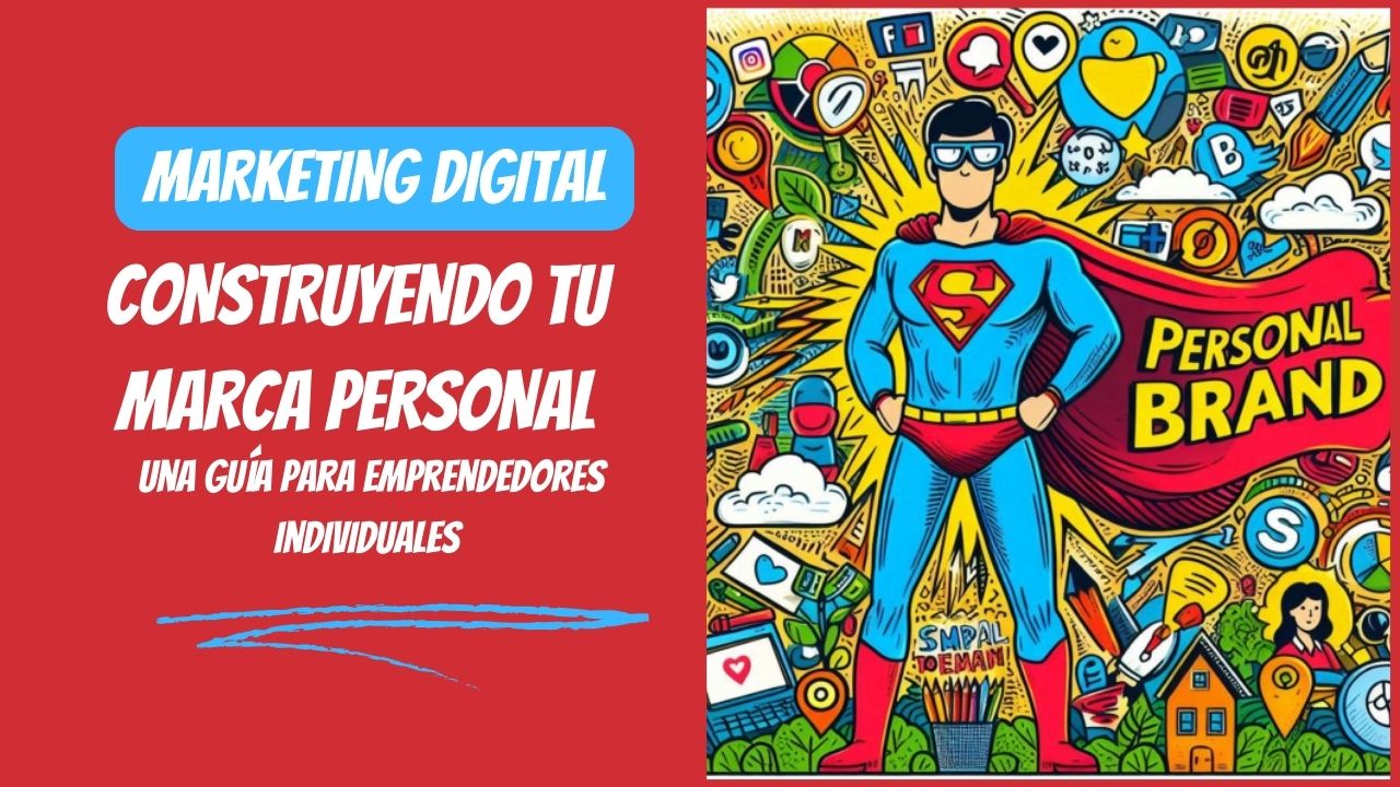 COMO DIGITAL -- Construyendo tu Marca Personal: Una Guía para Emprendedores Individuales